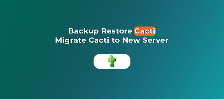 Migrate Cacti to New Server – Backup and Restore