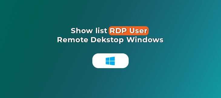 Show list RDP User Remote Dekstop Windows