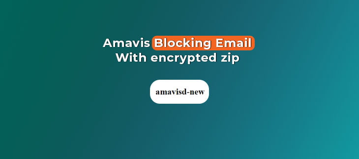Amavis Blocking Email with encrypted zip