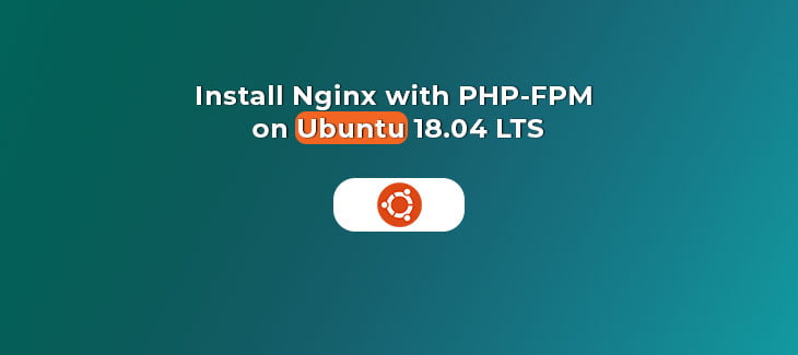 Install-Nginx-with-PHP-FPM-on-Ubuntu-18.04-LTS