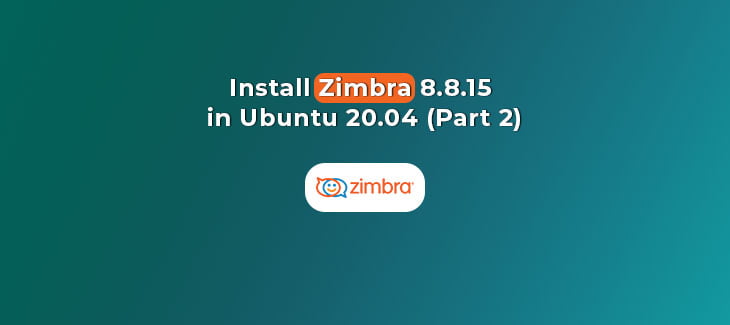 Install-Zimbra-8.8.15-in-Ubuntu-20.04-Part-2