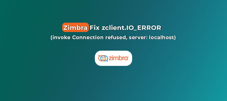 zclient.IO_ERROR-invoke-Connection-refused-server-localhost