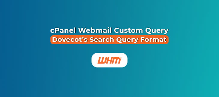 cPanel-Custom-Query-Delete Dovecot’s Search Query Format